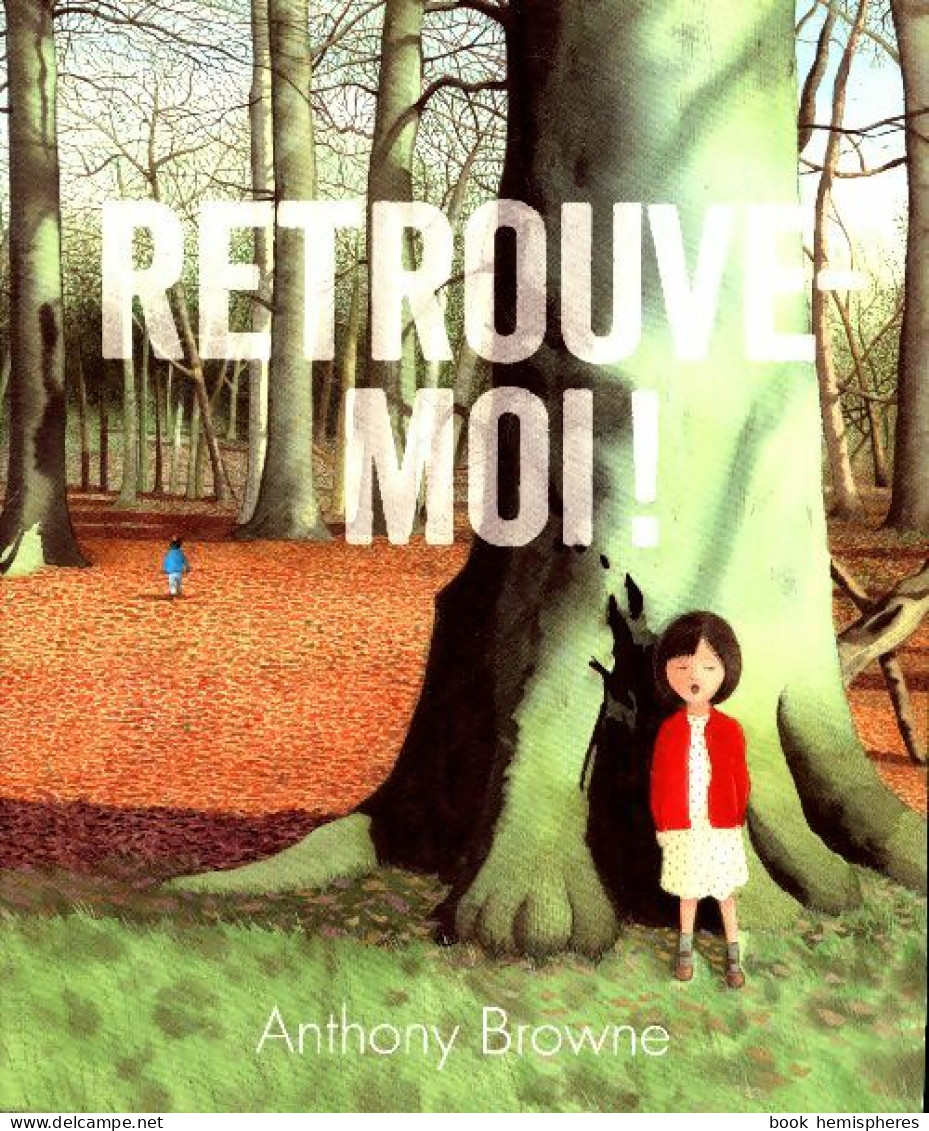 Retrouve-moi ! (2019) De Anthony Browne - Autres & Non Classés