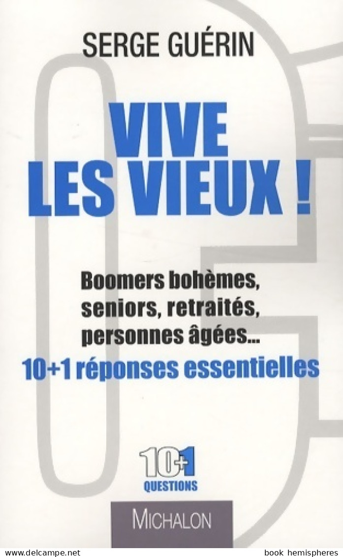 Vive Les Vieux ! (2008) De Serge Guérin - Gesundheit