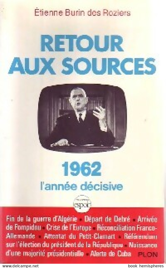 Retour Aux Sources (1985) De Etienne Burin Des Roziers - Geschiedenis