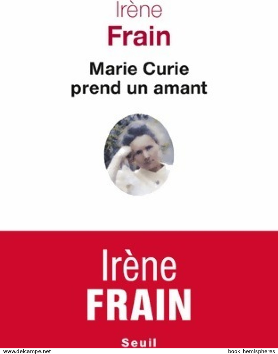 Marie Curie Prend Un Amant (2015) De Irène Frain - Biographien