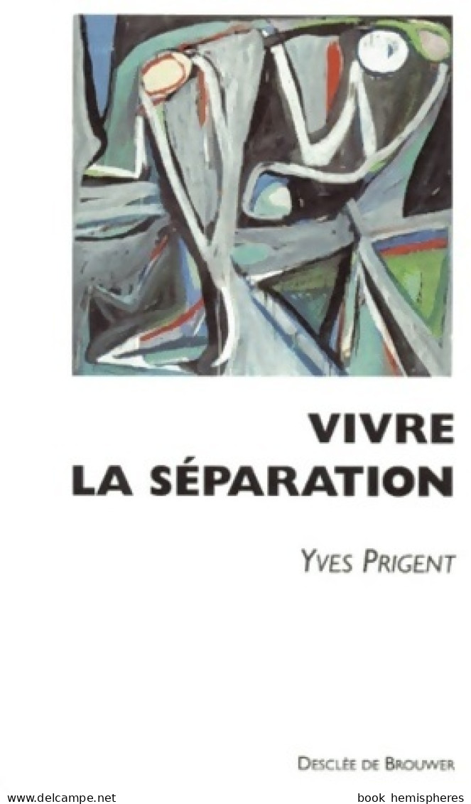 Vivre La Séparation (1998) De Yves Prigent - Psicología/Filosofía