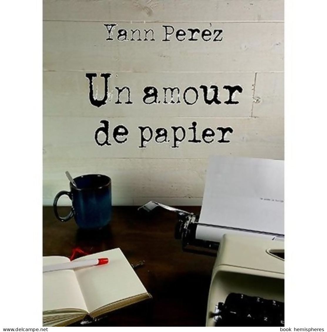 Un Amour De Papier (2022) De Yann Perez - Romantik