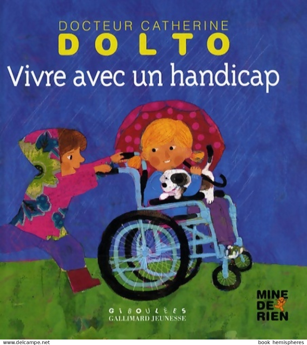 Vivre Avec Un Handicap (2008) De Catherine Dolto - Autres & Non Classés