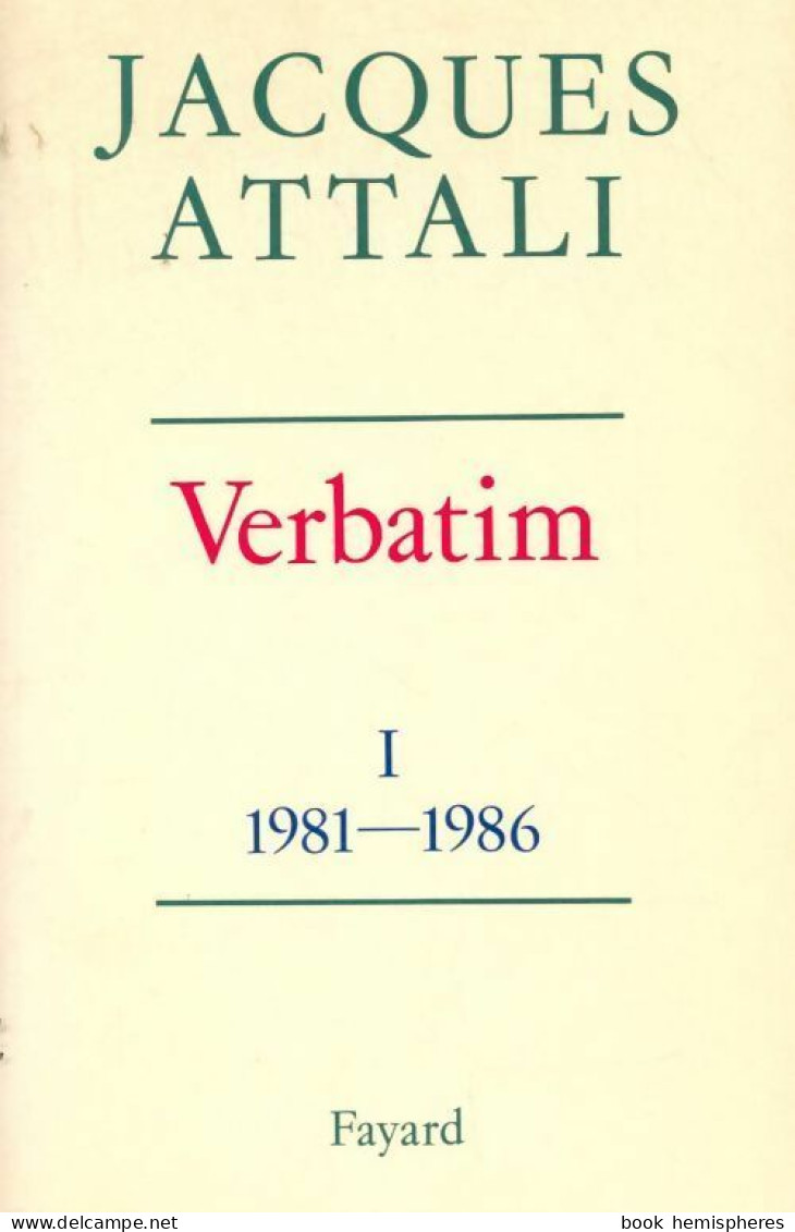 Verbatim I Tome I : 1981-1983 (1993) De Jacques Attali - Politique