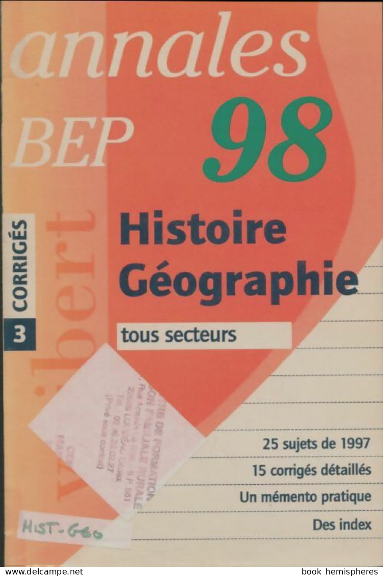 Annales 1998 Histoire-géographie Bep Corrigés Numéro 3 (1999) De Collectif - 12-18 Ans