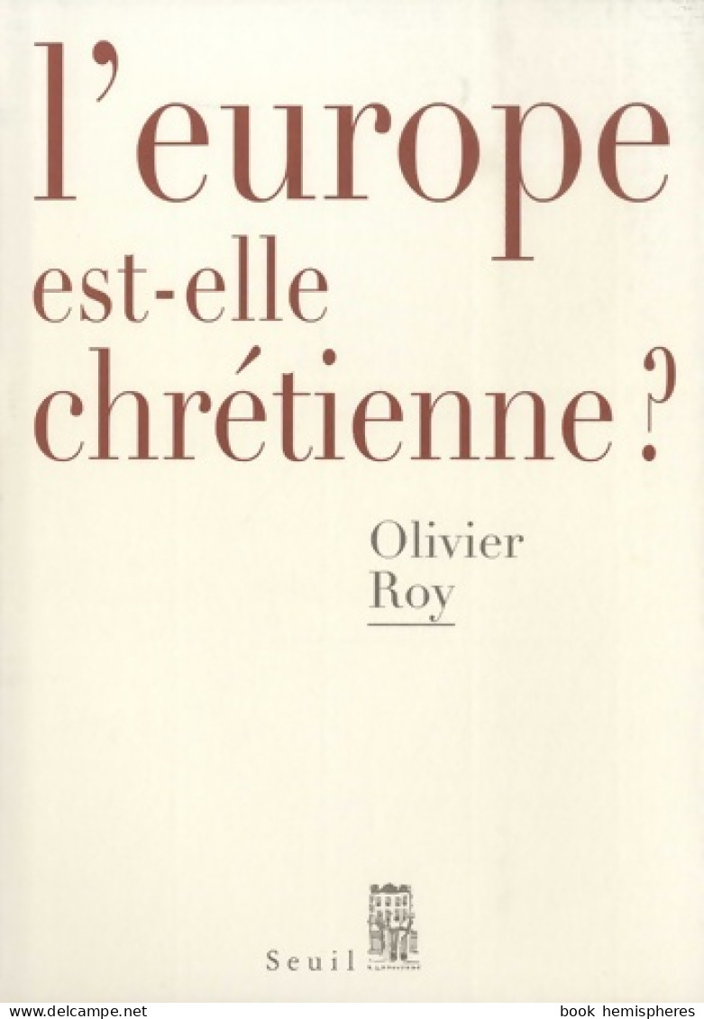 L'Europe Est-elle Chrétienne ? (2019) De Olivier Roy - Politiek