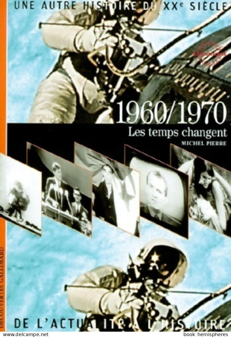 1960-1970 Les Temps Changent (1999) De Michel Pierre - Historia