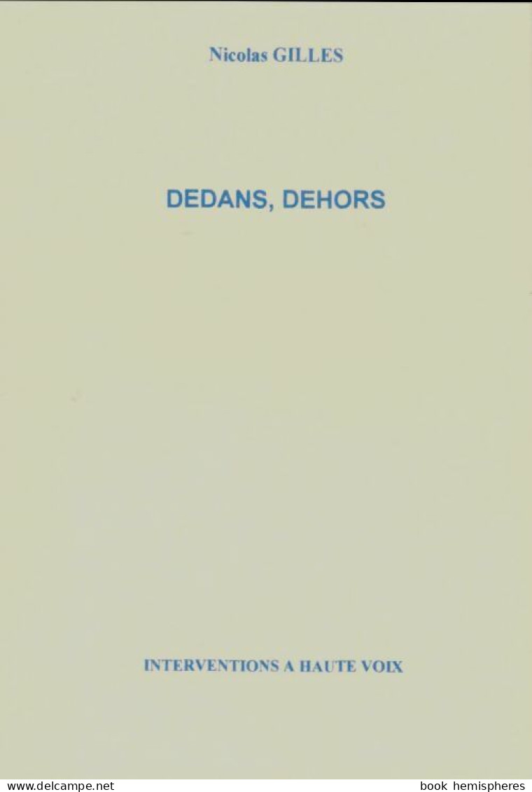 Dedans, Dehors (2002) De Nicolas Gilles - Sonstige & Ohne Zuordnung