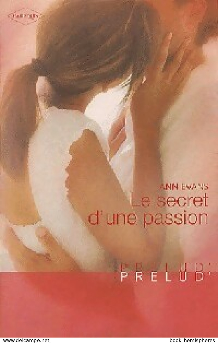 Le Secret D'une Passion (2011) De Ann Evans - Romantik