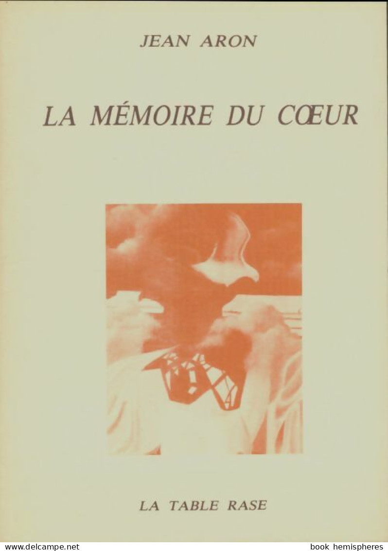 La Mémoire Du Coeur (1981) De Jean Aron - Otros & Sin Clasificación