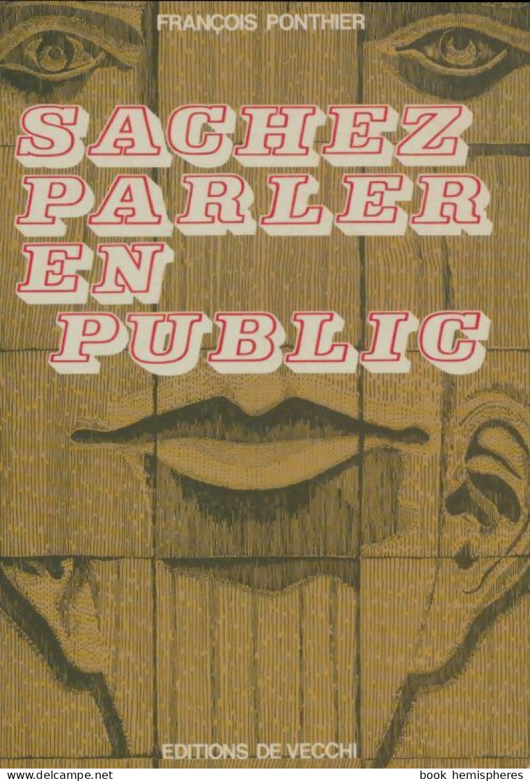 Sachez Parler En Piblic (1981) De François Ponthier - Andere & Zonder Classificatie
