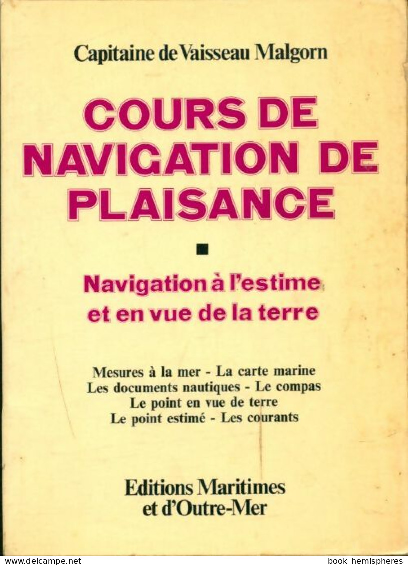 Cours De Navigation De Plaisance Tome I (1972) De Capitaine Malgorn - Barche