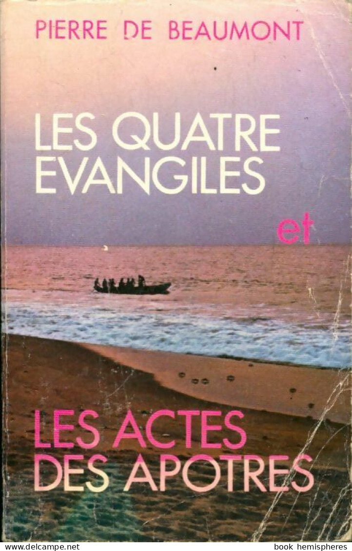 Les Quatre Évangiles Et Les Actes Des Apôtres (1976) De Collectif - Religion