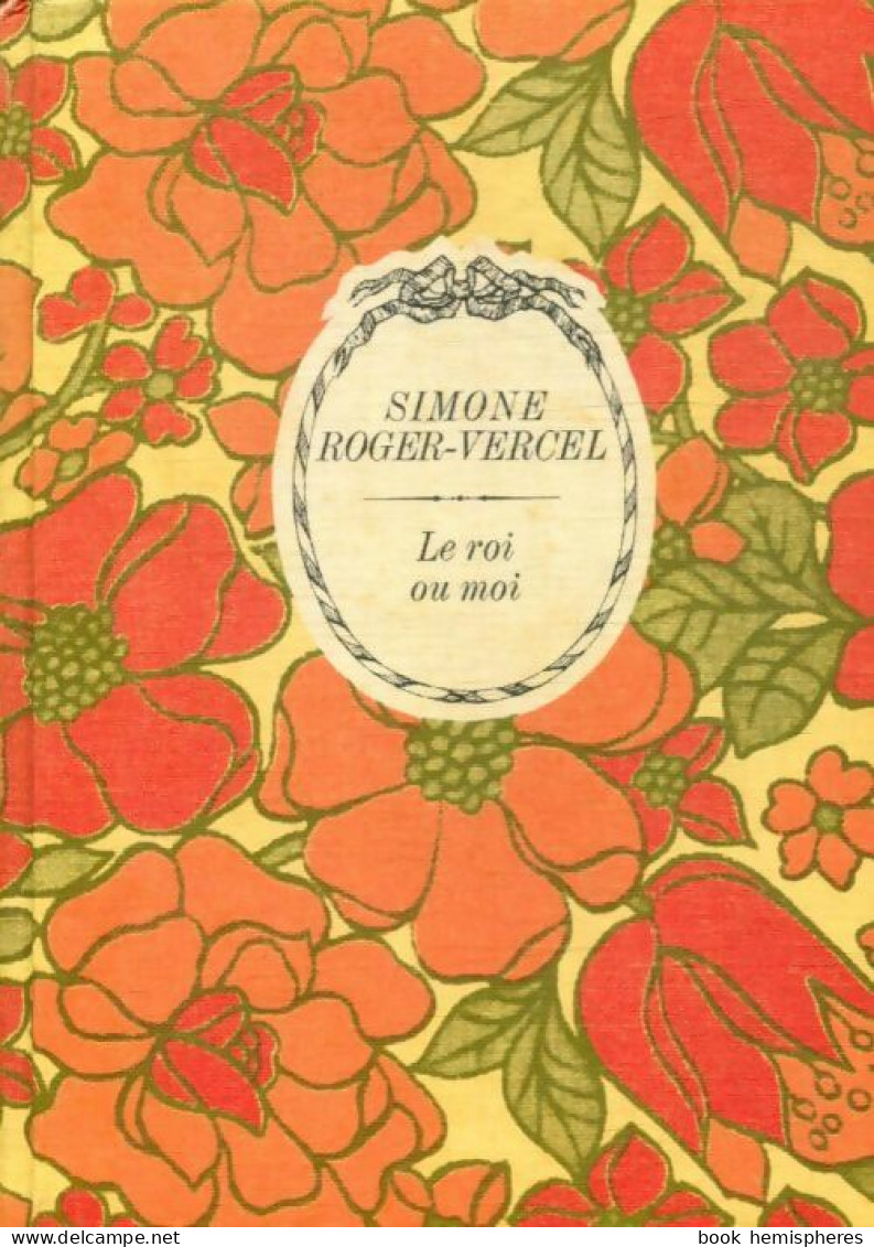 Le Roi Ou Moi ! (1982) De Simone Roger-Vercel - Romantique