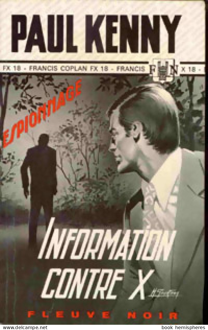 Information Contre X (1972) De Paul Kenny - Antiguos (Antes De 1960)