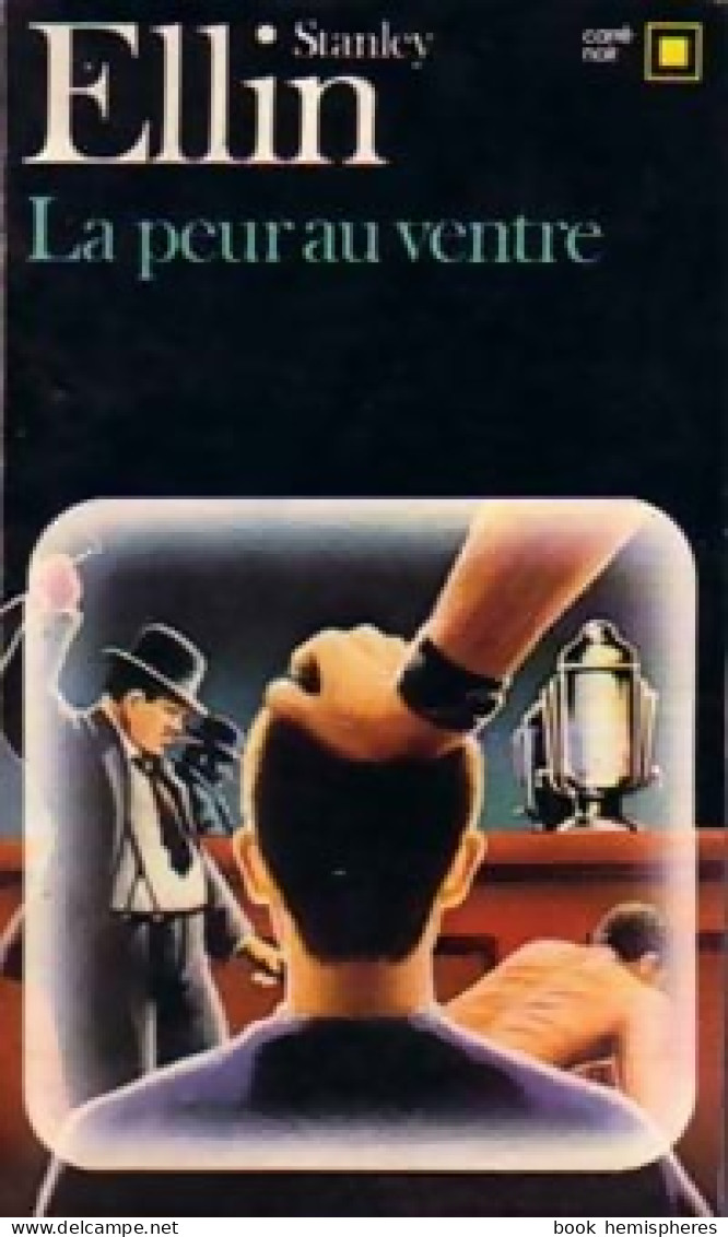 La Peur Au Ventre (1981) De Stanley Ellin - Other & Unclassified