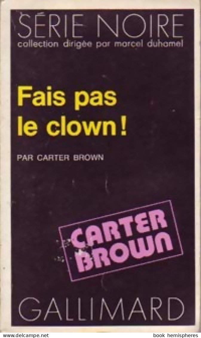 Fais Pas Le Clown ! (1973) De Carter Brown - Otros & Sin Clasificación