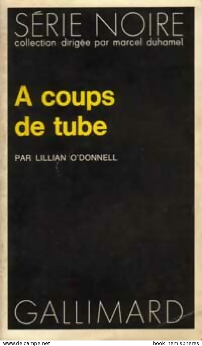 A Coups De Tube (1972) De Lilian O'Donnel - Other & Unclassified