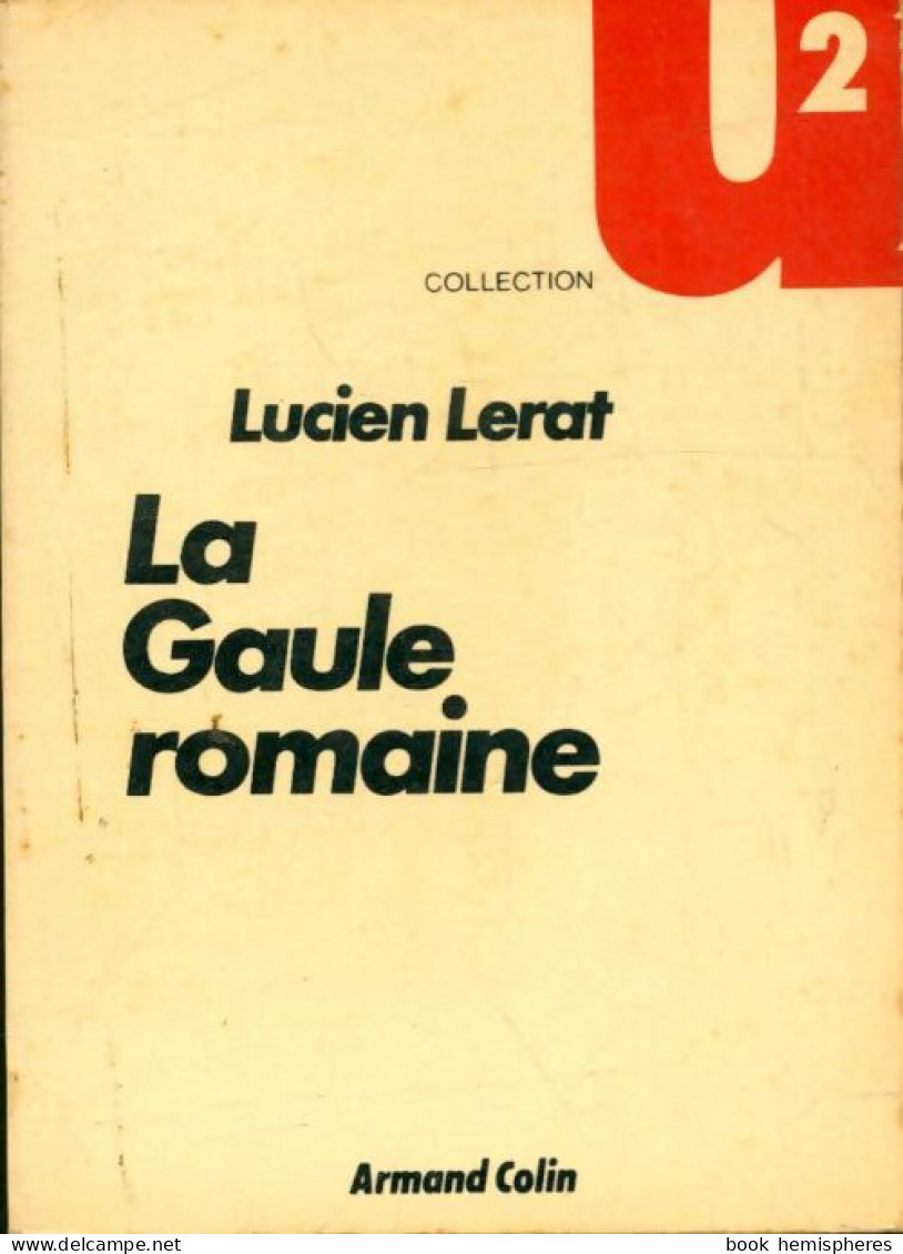 La Gaule Romaine (1977) De Lucien Lerat - Historia