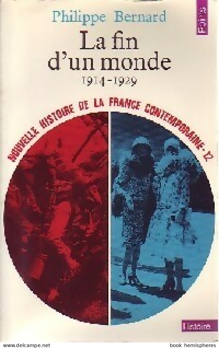 Nouvelle Histoire De La France Contemporaine Tome XII : La Fin D'un Monde (1914-1929) (1975) De - History