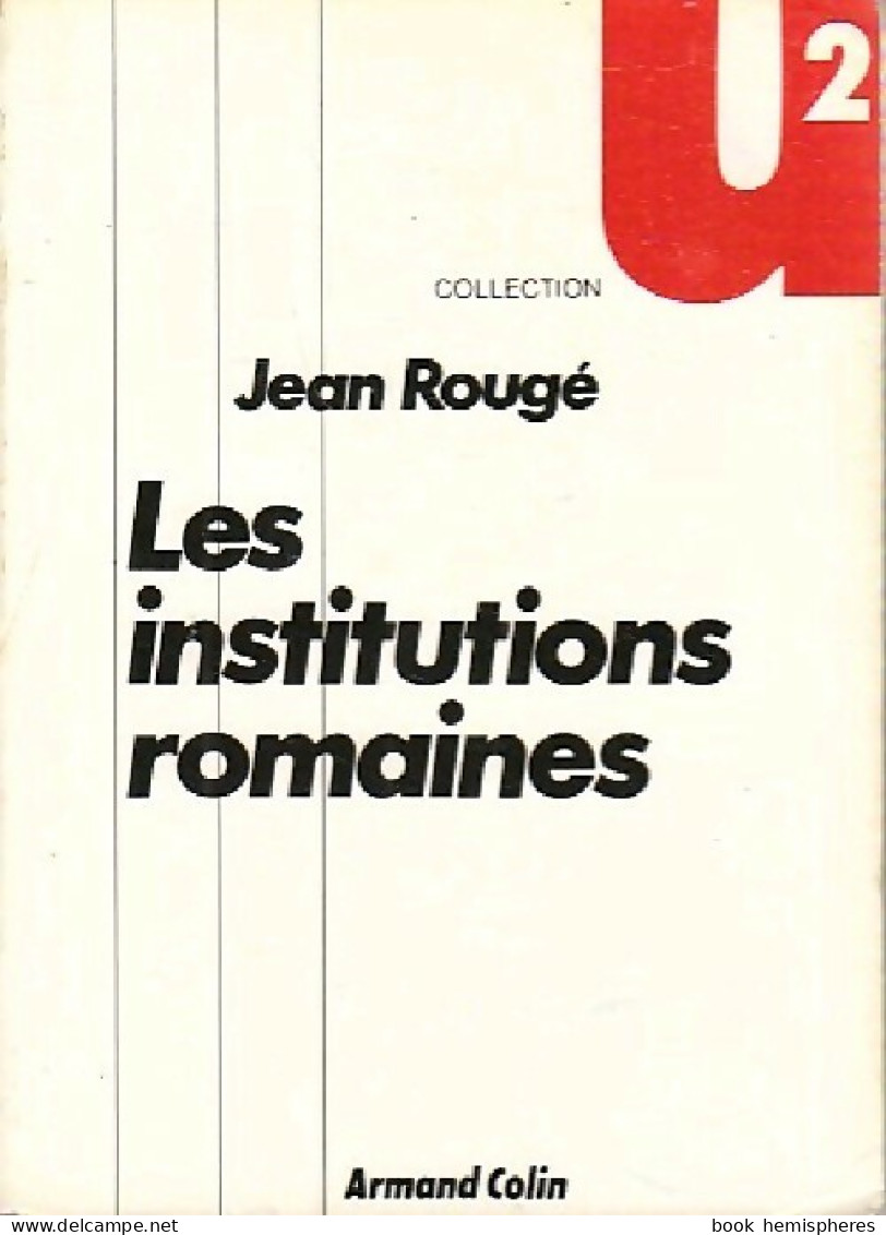 Les Institutions Romaines (1984) De Jean Rougé - History