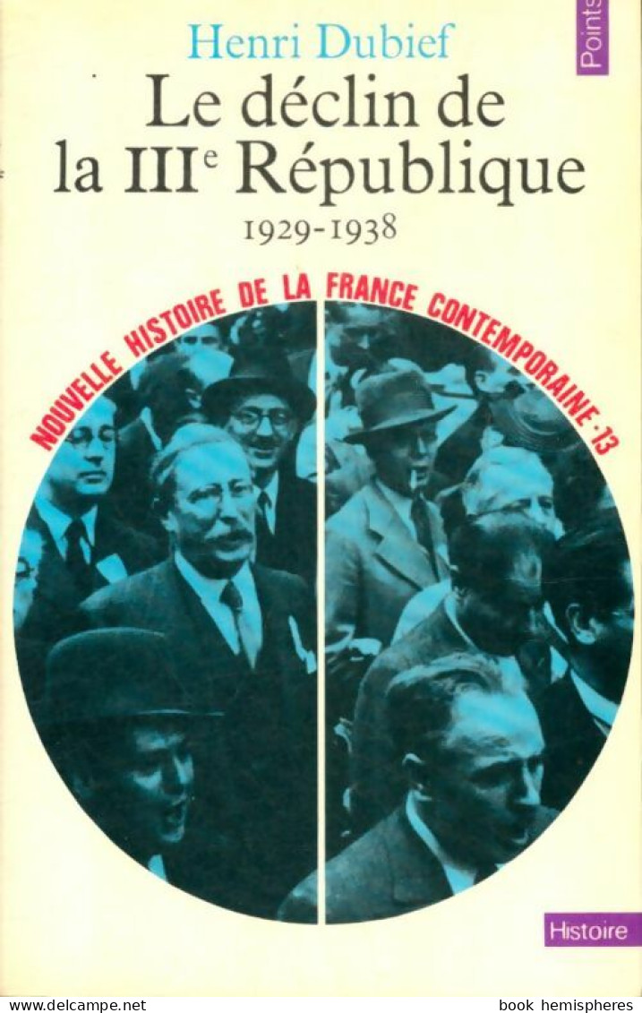 Nouvelle Histoire De La France Contemporaine Tome XIII : Le Déclin De La IIIe République (1929-1938) (1 - Historia