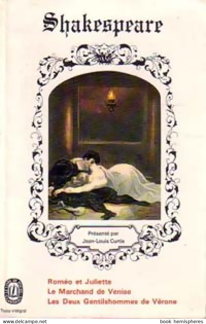Roméo Et Juliette / Le Marchand De Venise / Les Deux Gentilshommes De Vérone (1963) De William Sha - Otros & Sin Clasificación