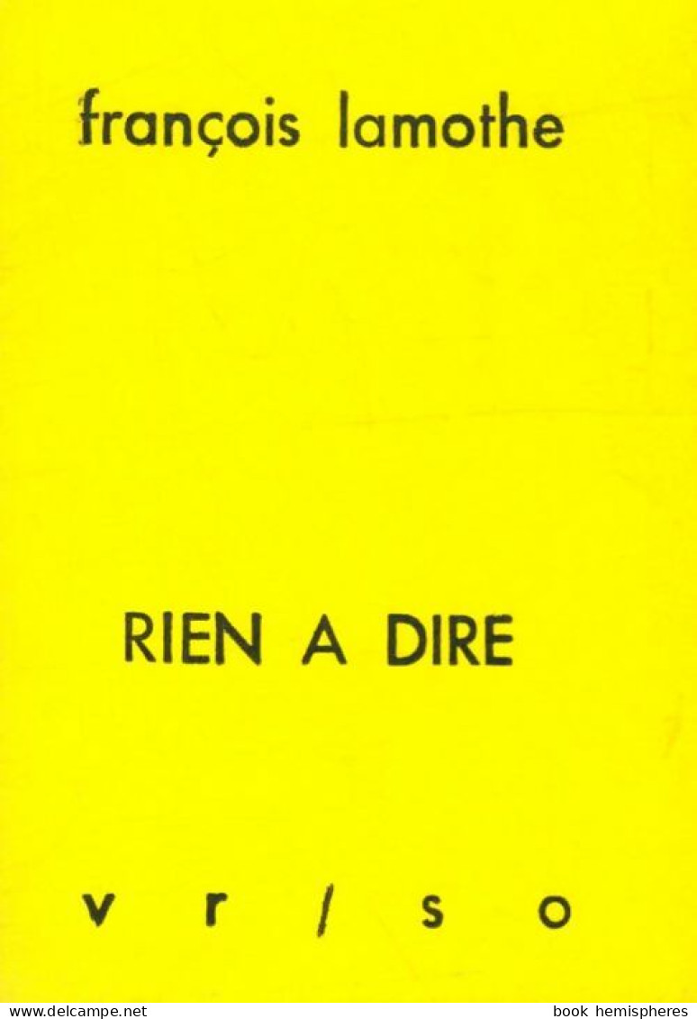 Rien à Dire (1996) De François Lamothe - Sonstige & Ohne Zuordnung