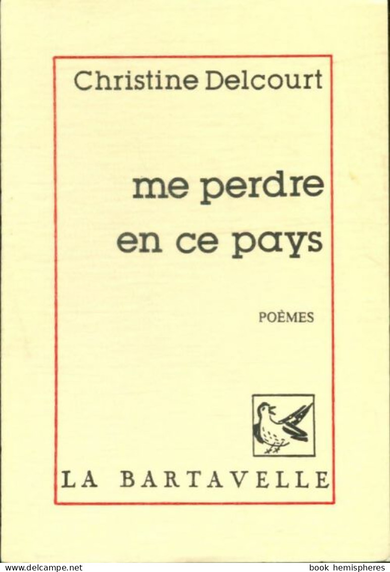 Me Perdre En Ce Pays (1987) De Christine Delcourt - Other & Unclassified