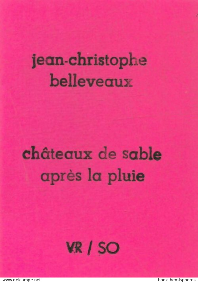 Châteaux De Sable Après La Pluie (1996) De Jean-Christophe Belleveaux - Sonstige & Ohne Zuordnung