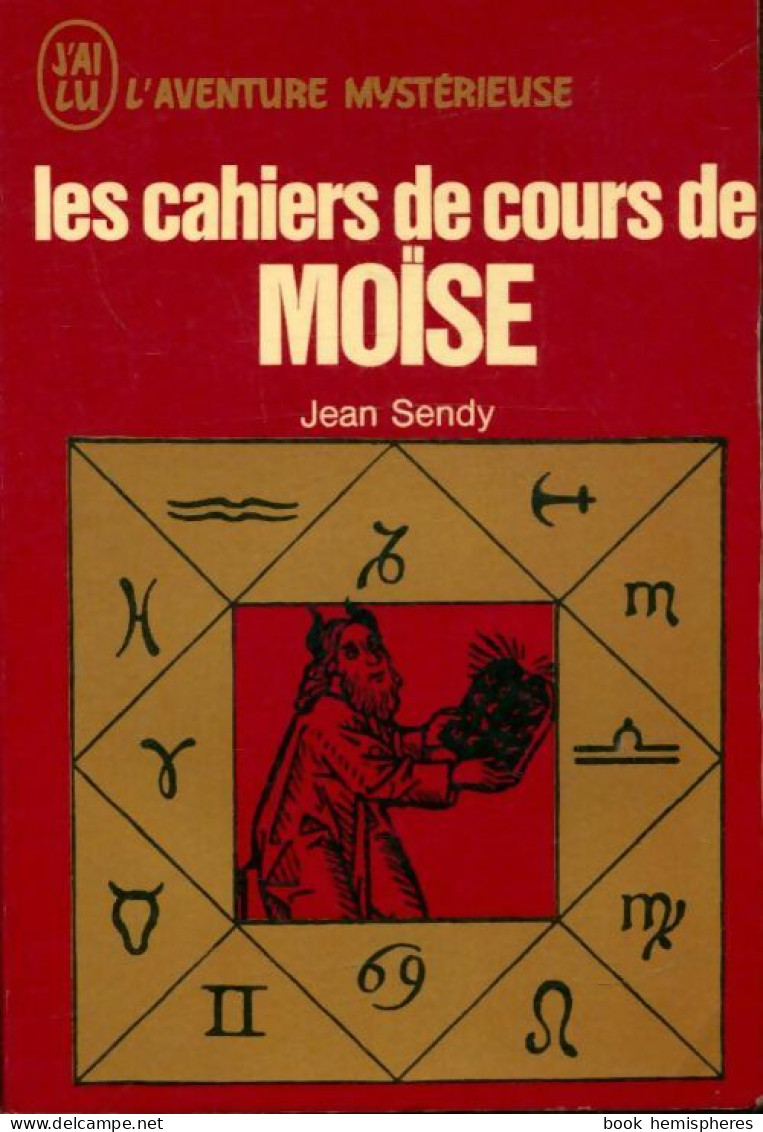 Les Cahiers De Cours De Moïse (1970) De Jean Sendy - Esotérisme