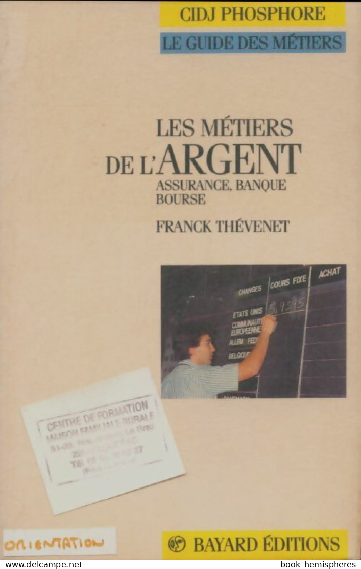 Les Métiers De L'argent / Assurance Banque Bourse (1991) De Franck Thévenet - Unclassified