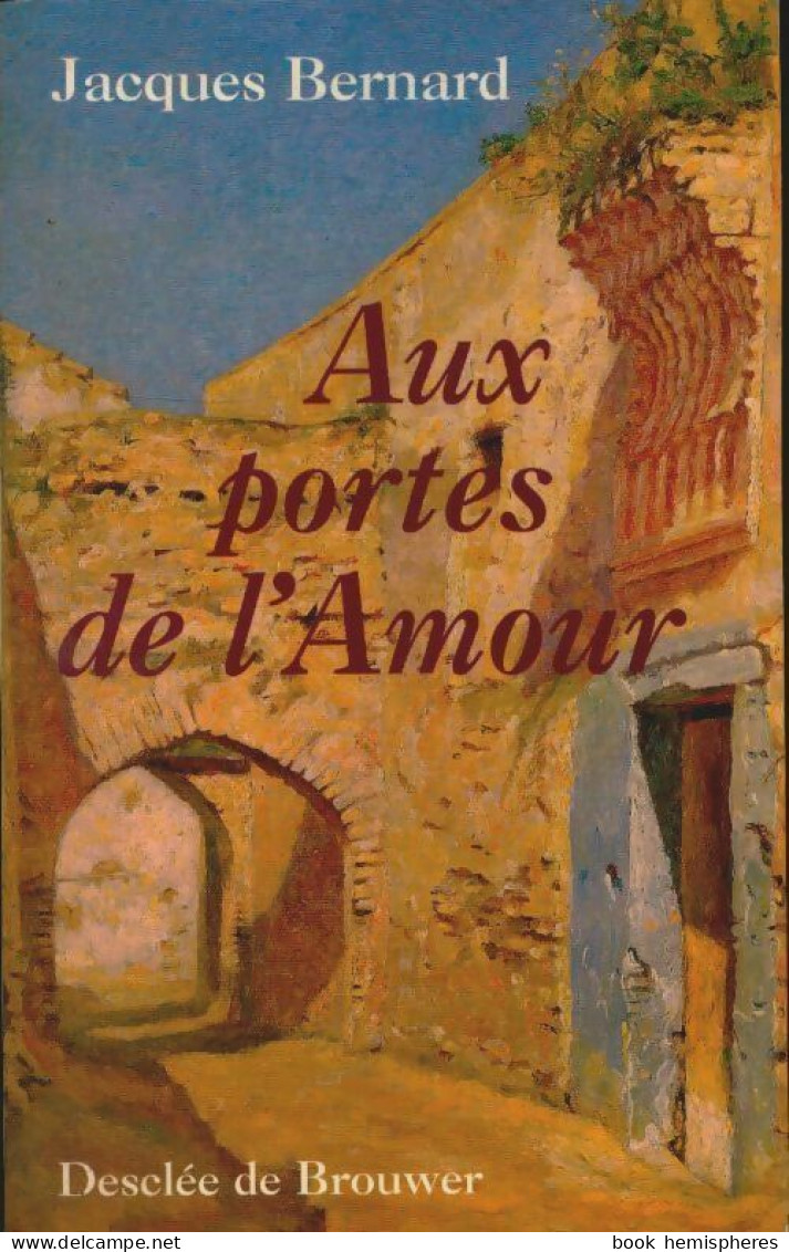 Aux Portes De L'amour (1996) De Jacques Bernard - Religion
