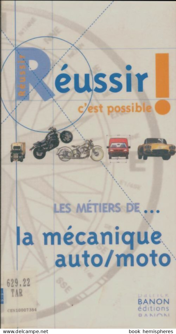 Les Métiers De... La Mécanique Auto Moto (1997) De Patrick Banon - Unclassified