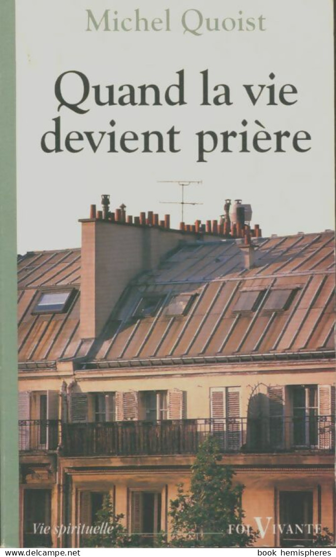 Quand La Vie Devient Prière (1998) De Michel Quoist - Religion