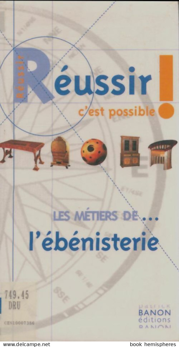 Les Métiers De ...L'ébénisterie (1997) De Collectif - Unclassified