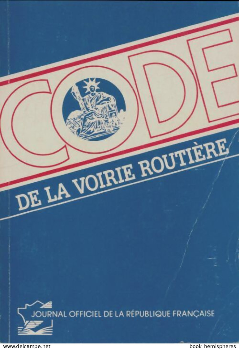 Code De La Voirie Routière (1990) De Collectif - Recht