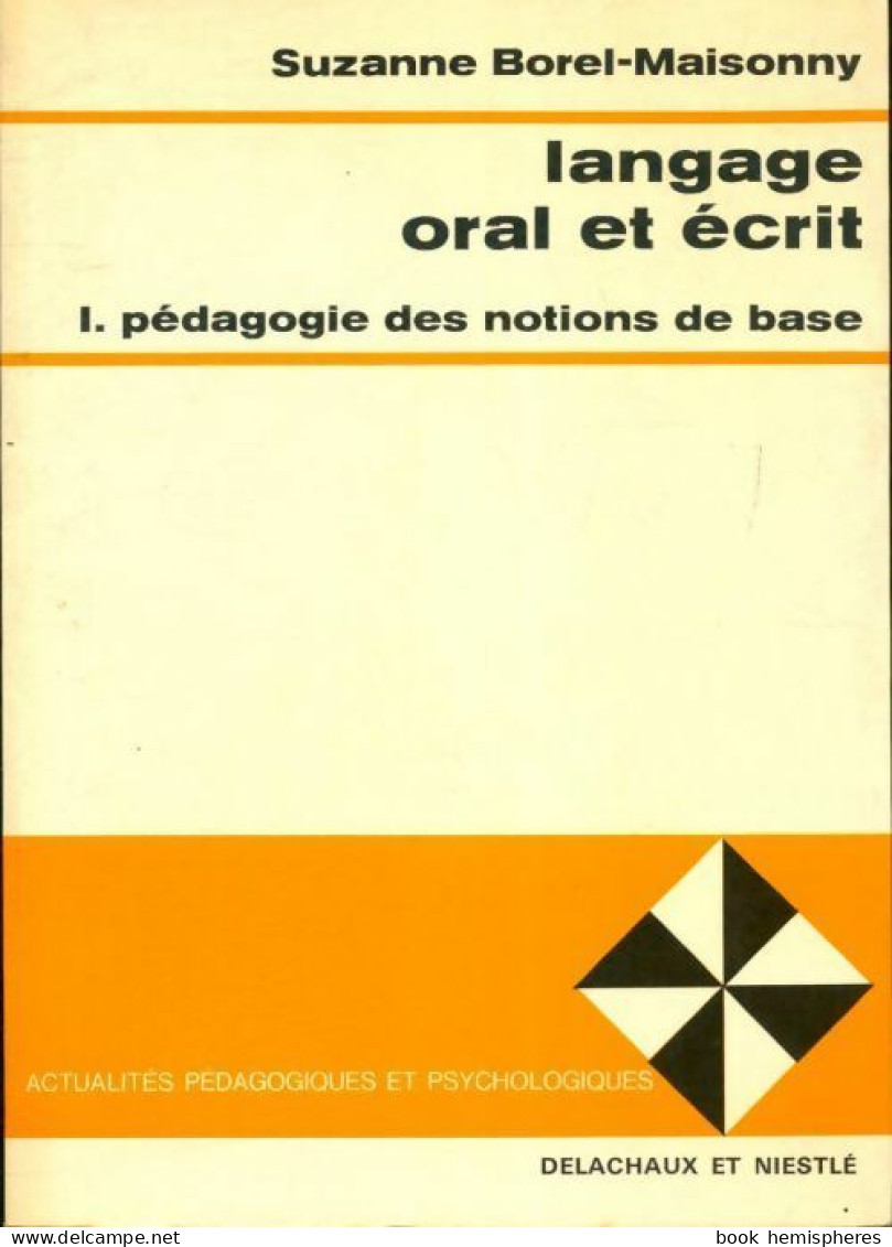 Langage écrit Et Oral Tome I : Pédagogie Des Notions De Base (1976) De S. Borel-Maisonny - Ohne Zuordnung