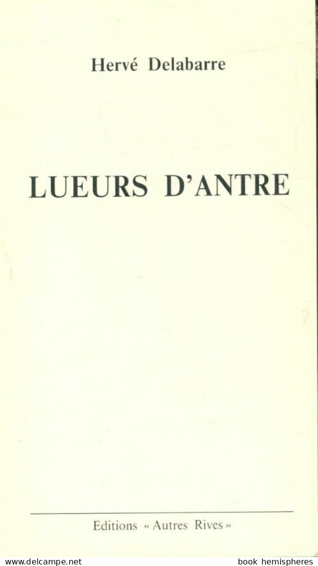 Lueurs D'antre (1989) De Herve Delabarre - Sonstige & Ohne Zuordnung