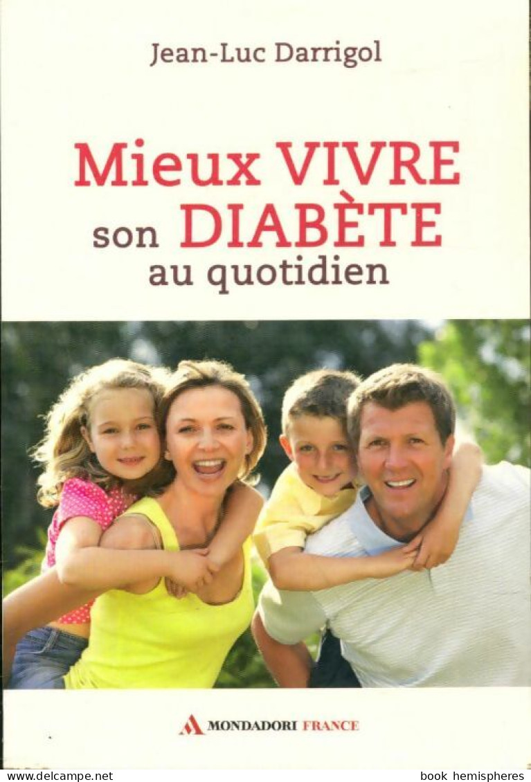 Mieux Vivre Son Diabète Au Quotidien (2012) De Jean-Luc Darrigol - Salud