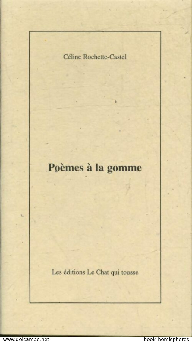 Poèmes à La Gomme (2000) De Céline Rochette-Castel - Other & Unclassified