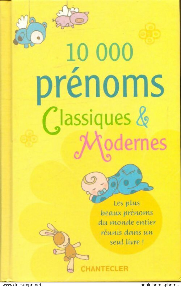 10. 000 Prénoms Classiques Et Modernes (2009) De Collectif - Reisen