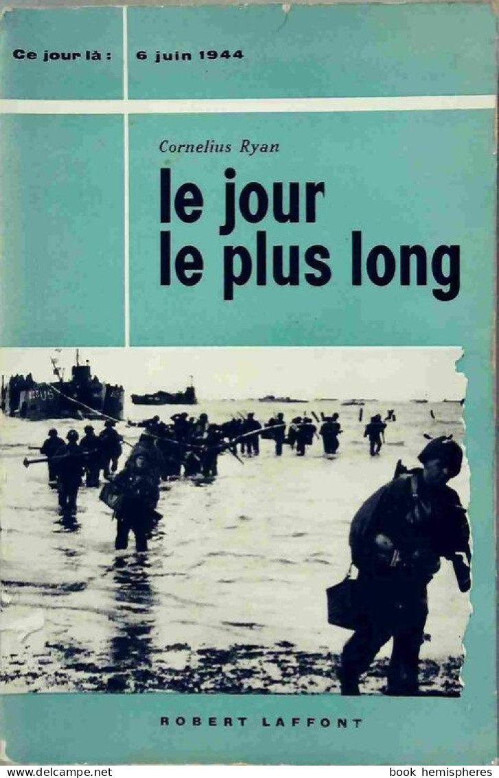 Le Jour Le Plus Long (1960) De Cornelius Ryan - Guerre 1939-45