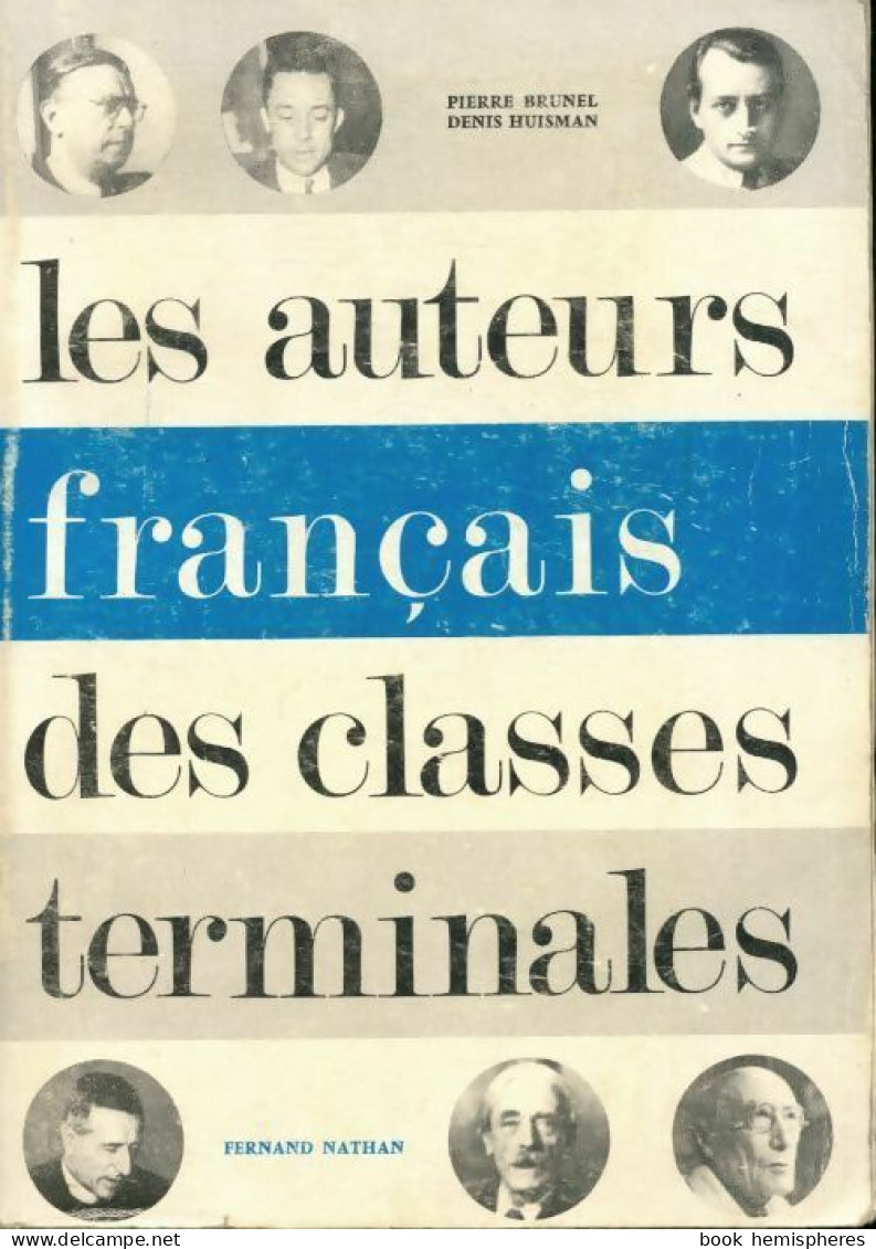 Les Auteurs Français Des Classes Terminales (1965) De Pierre ; Brunel Pierre Huisman Denis Brunel - 12-18 Anni