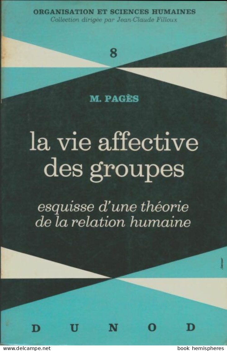 La Vie Affective Des Groupes (1970) De Max Pagès - Sciences