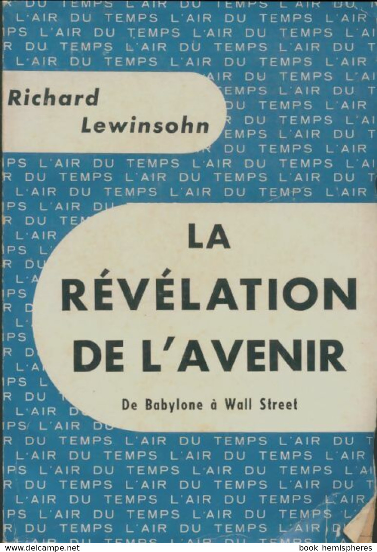 La Révélation De L'avenir (1960) De Richard Lewinsohn - Esoterismo