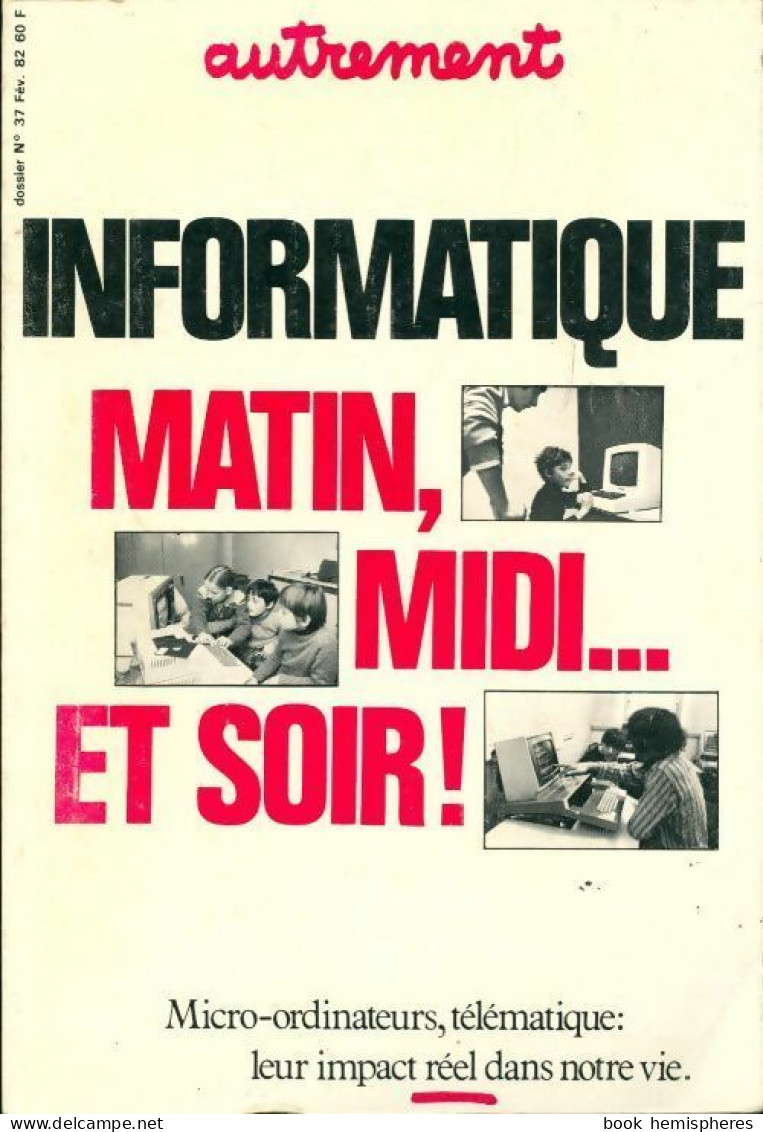 Informatique Matin, Midi Et Soir (1982) De Collectif - Informática