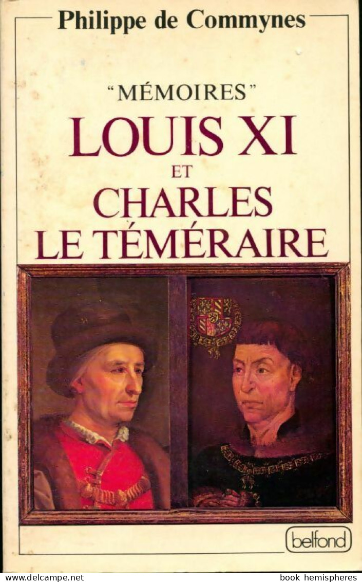 Louis XI Et Charles Le Téméraire (1978) De Philippe De Commynes - Historia