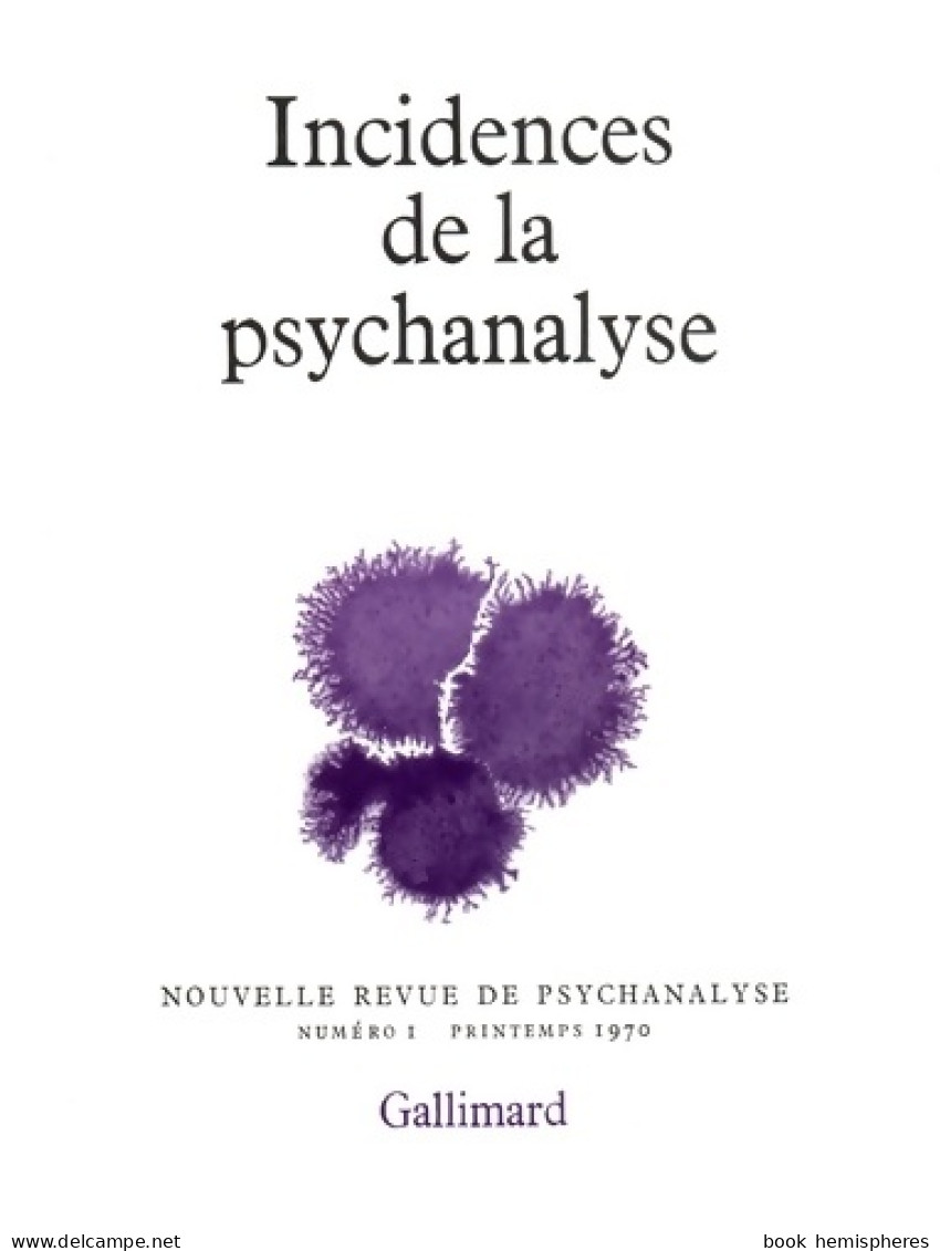 Nouvelle Revue De Psychanalyse N°1 : Incidences De La Psychanalyse (1970) De Collectif - Non Classés