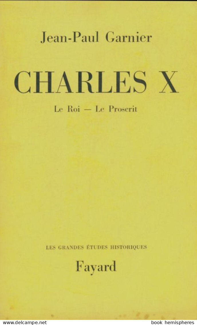 Charles X (1967) De Jean-Paul Garnier - Historia
